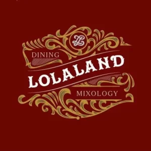 LOLALAND Dining & Mixology