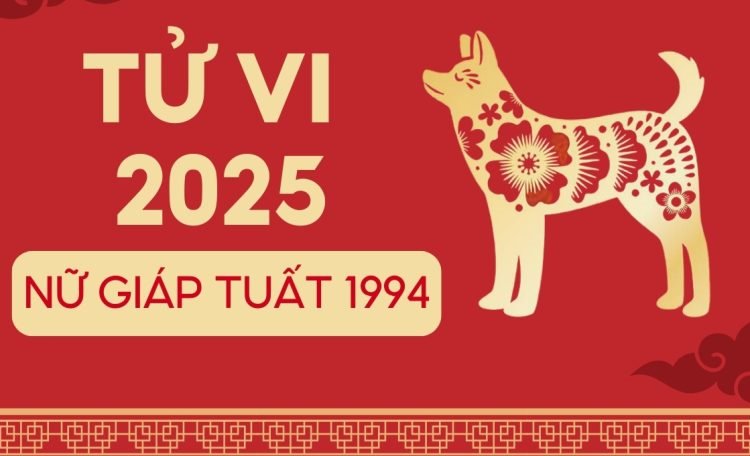 Tử vi tuổi 1994 năm 2025 nữ mạng